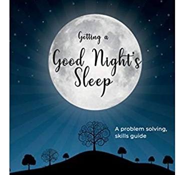 Getting a good night’s sleep: A problem-solving skills guide