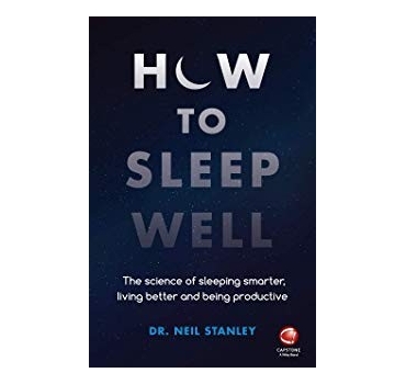How to Sleep Well - Neil Stanley 