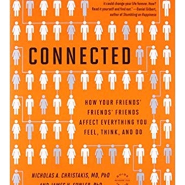 Connected: The Surprising Power of Our Social Networks and How They Shape Our Lives -- How Your Friends' Friends' Friends Affect Everything You Feel, Think, and Do
