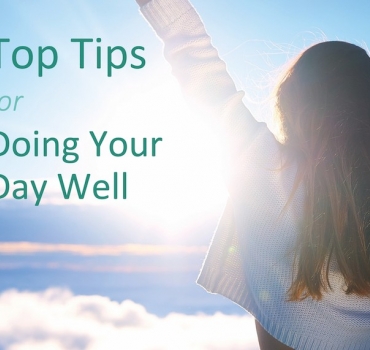 20 top tips to do your day WELL 
